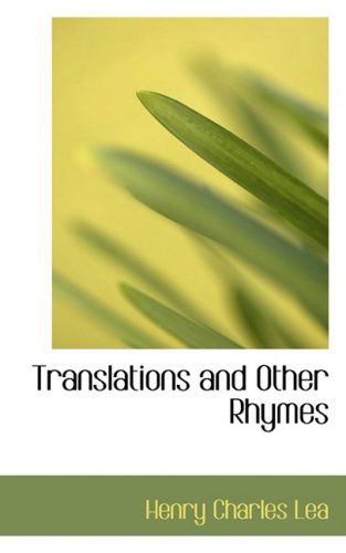 Cover for Henry Charles Lea · Translations and Other Rhymes (Hardcover Book) (2008)