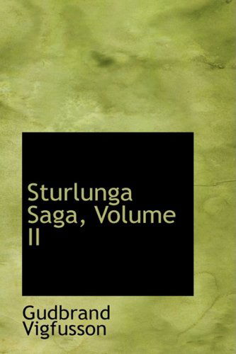 Cover for Gudbrand Vigfusson · Sturlunga Saga, Volume II (Hardcover Book) (2008)