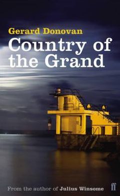 Country of the Grand - Gerard Donovan - Livros - Faber & Faber - 9780571235544 - 7 de agosto de 2008