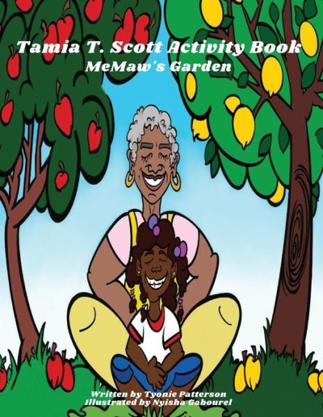 Cover for Tyonie Patterson · Tamia T Scott MeMaw's Garden Activity Book (Paperback Bog) (2022)