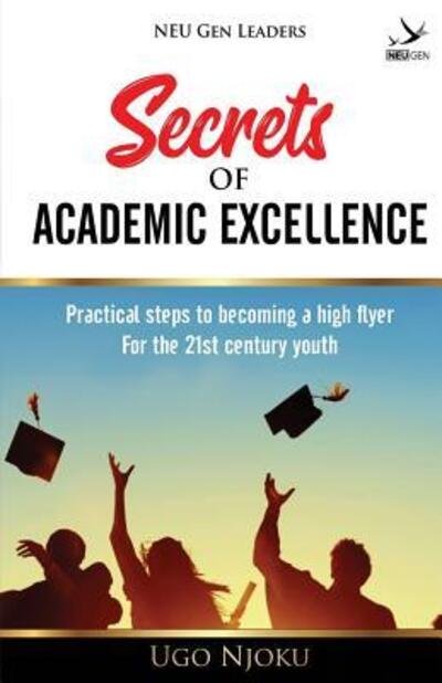 Cover for Ugo Njoku · Secrets of Academic Excellence (Paperback Book) (2019)