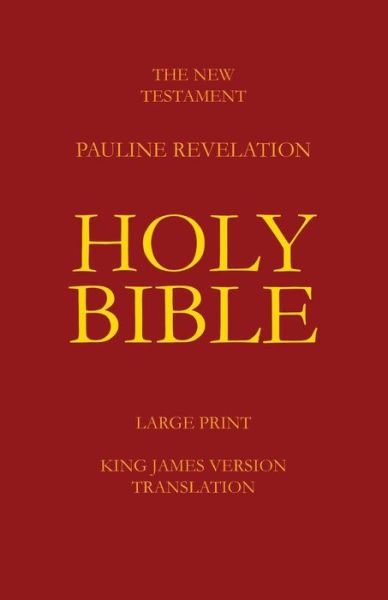 Cover for Robert E. Daley · The New Testament - Pauline Revelation: King James Version - Translation (Paperback Book) (2013)