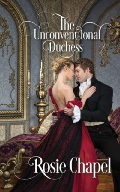 Cover for Rosie Chapel · The Unconventional Duchess (Paperback Book) (2020)