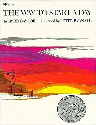 The Way to Start a Day - Byrd Baylor - Bøger - Aladdin - 9780689710544 - 31. maj 1986
