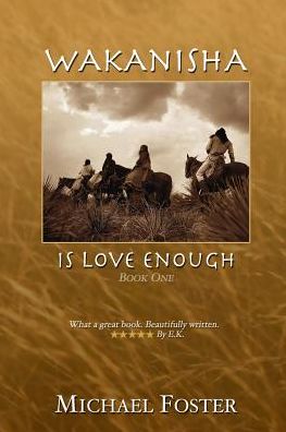 Cover for Michael Foster · Wakanisha: is Love Enough (Pocketbok) (2014)