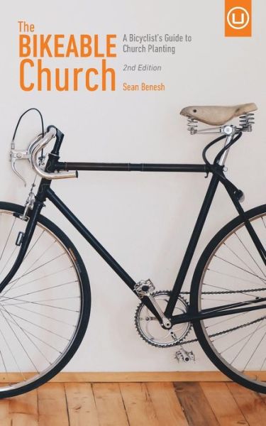 Cover for Sean Benesh · The Bikeable Church: a Bicyclist's Guide to Church Planting (Taschenbuch) (2015)