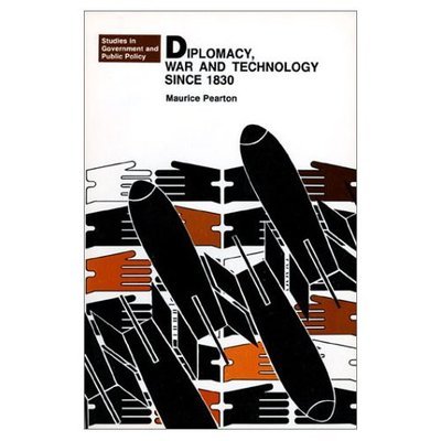 Cover for Maurice Pearton · Diplomacy, War, and Technology since 1830 - Studies in Government and Public Policy (Paperback Book) (1984)