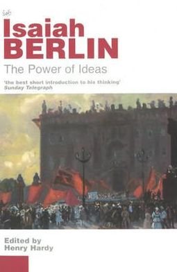 The Power Of Ideas - Isaiah Berlin - Books - Vintage - 9780712665544 - April 19, 2001