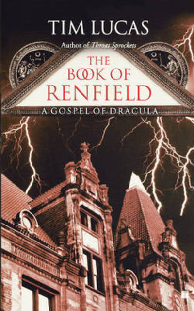 Cover for Tim Lucas · The Book of Renfield: A Gospel of Dracula (Paperback Book) [Original edition] (2005)