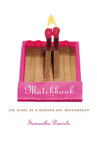 Cover for Samantha Daniels · Matchbook: the Diary of a Modern-day Matchmaker (Paperback Book) (2009)