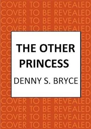 Cover for Denny S. Bryce · The Other Princess: A novel inspired by the remarkable life of Queen Victoria's African Goddaughter (Hardcover Book) (2024)