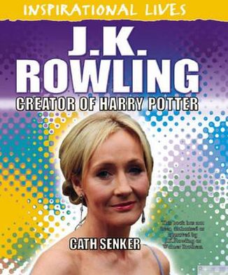 Cover for Cath Senker · Inspirational Lives: J.K. Rowling - Inspirational Lives (Paperback Book) (2012)