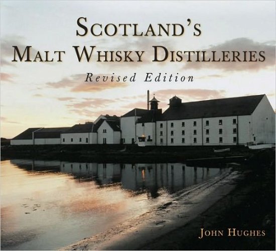 Cover for John Hughes · Scotland's Malt Whisky Distilleries (Taschenbuch) [Revised edition] (2009)