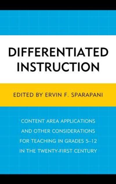 Cover for Ervin F Sparapani · Differentiated Instruction: Content Area Applications and Other Considerations for Teaching in Grades 5-12 in the Twenty-First Century (Pocketbok) (2015)