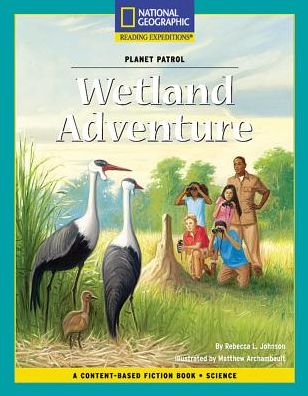 Cover for National Geographic Learning · Content-Based Chapter Books Fiction Wetland Adventure (Paperback Book) (2007)