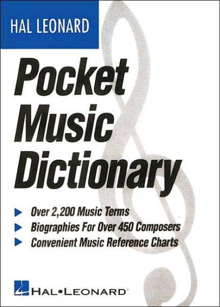 The Hal Leonard Pocket Music Dictionary - Hal Leonard - Books - Hal Leonard Corporation - 9780793516544 - March 1, 1993
