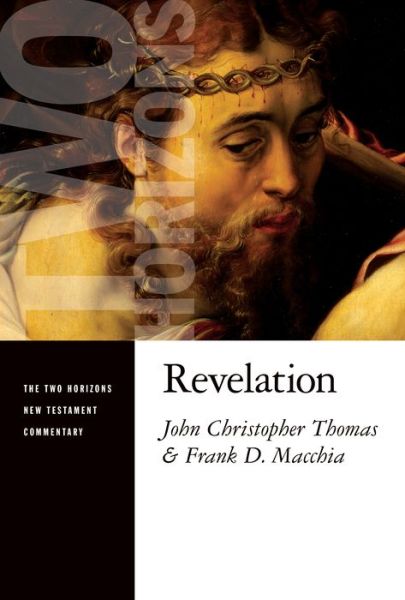 Cover for John Christopher Thomas · Revelation - The Two Horizons New Testament Commentary (Paperback Book) (2016)