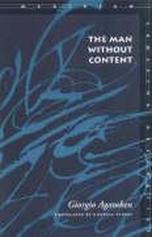 The Man Without Content - Meridian: Crossing Aesthetics - Giorgio Agamben - Boeken - Stanford University Press - 9780804735544 - 1 juni 1999