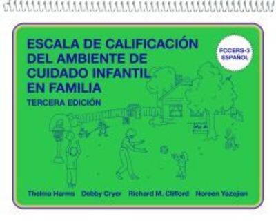 Cover for Thelma Harms · Escala de Calificacion del Ambiente de Cuidado Infantil en Familia: (FCCERS-3 Espanol) (Spiral Book) (2020)