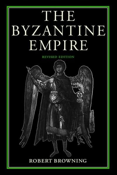 Cover for Robert Browning · The Byzantine Empire (Inbunden Bok) [Second edition] (2000)