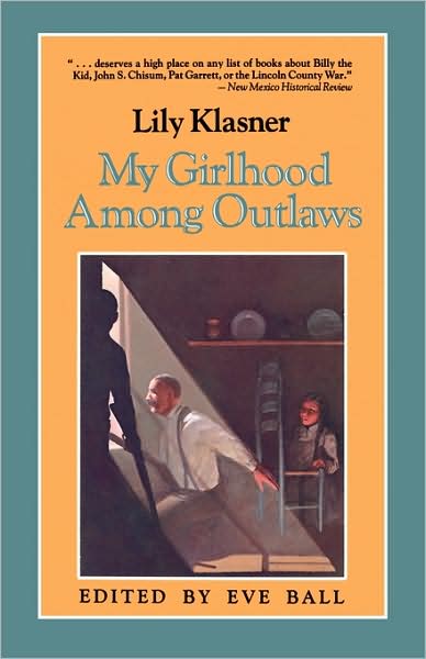 Cover for Lily Klasner · My Girlhood Among Outlaws (Paperback Book) (1972)