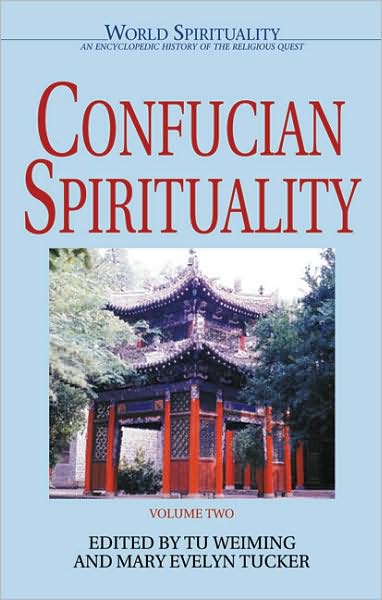 Confucian Spirituality: Volume Two - Shen Weiming - Bøger - Crossroad Publishing Co ,U.S. - 9780824522544 - 1. juli 2004