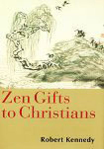 Cover for Roshi Robert Kennedy · Zen Gifts to Christians (Paperback Book) [New edition] (2004)