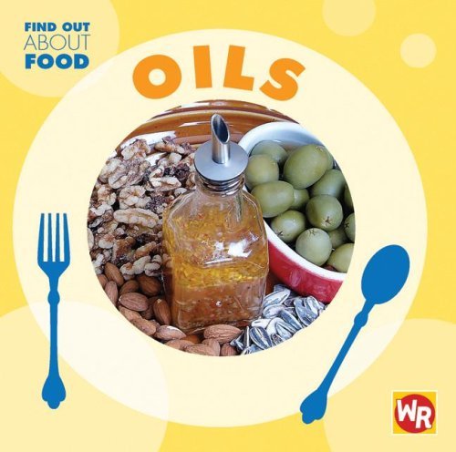 Cover for Tea Benduhn · Oils (Find out About Food) (Hardcover Book) (2007)