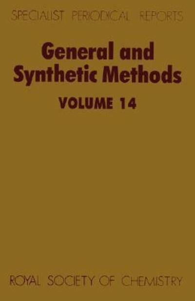 General and Synthetic Methods: Volume 14 - Specialist Periodical Reports - Royal Society of Chemistry - Bücher - Royal Society of Chemistry - 9780851869544 - 1992