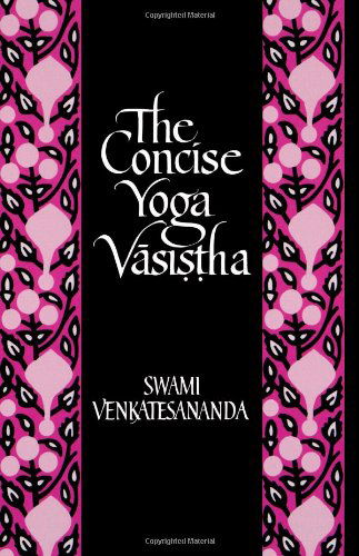 The Concise Yoga Vasistha - Swami Venkatesananda - Books - State University of New York Press - 9780873959544 - June 30, 1985