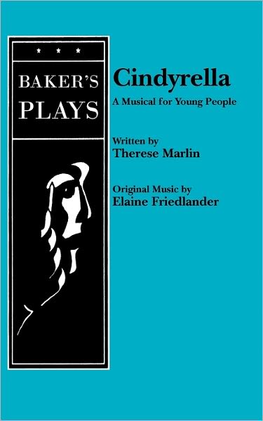 Cindyrella - Elaine Friedlander - Libros - Baker's Plays - 9780874402544 - 10 de diciembre de 2010