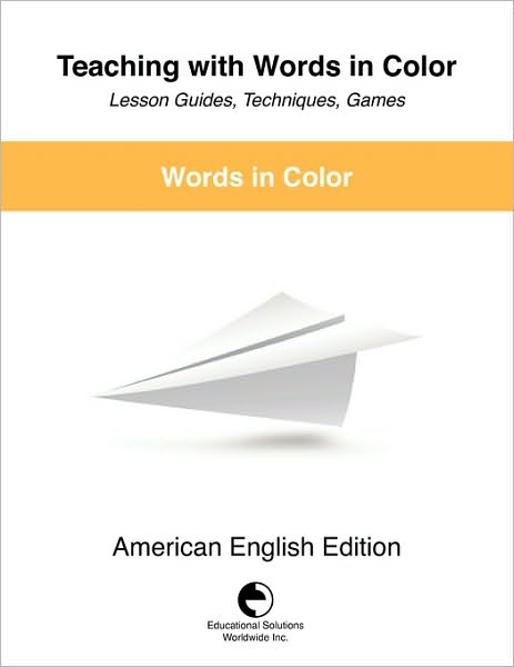 Teaching with Words in Color - Lesson Guides, Techniques, Games - Caleb Gattegno - Książki - Educational Solutions Inc. - 9780878251544 - 9 lipca 2010