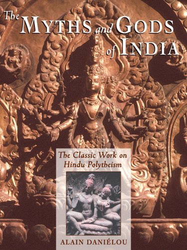 Cover for Alain Daniélou · The Myths and Gods of India: the Classic Work on Hindu Polytheism from the Princeton Bollingen Series (Princeton / Bollingen Paperbacks) (Paperback Book) [First Thus edition] (1991)