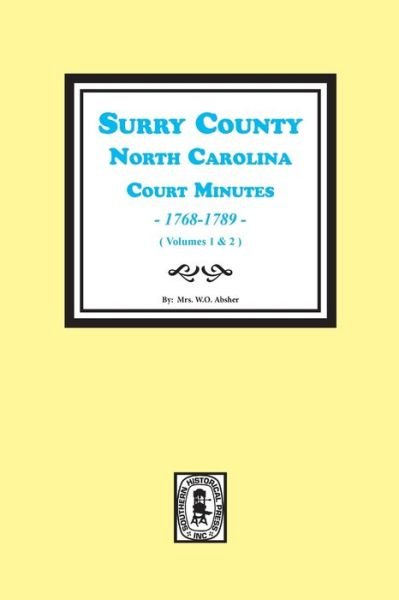 Cover for W. O. Mrs. Absher · Surry County, North Carolina court minutes (Book) (2020)