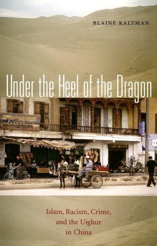 Cover for Blaine Kaltman · Under the Heel of the Dragon: Islam, Racism, Crime, and the Uighur in China - Research in International Studies, Global and Comparative Studies (Paperback Book) (2007)