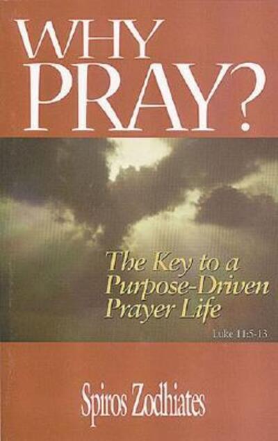 Cover for Spiros Zodhiates · Why Pray (Paperback Book) (1998)