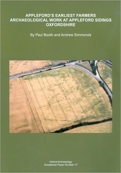 Cover for Paul Booth · Appleford's Earliest Farmers - Oxford Archaeology Occasional Paper (Paperback Book) (2009)