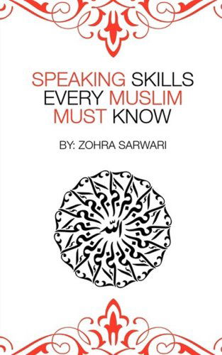 Cover for Zohra Sarwari · Speaking Skills Every Muslim Must Know (Paperback Book) (2009)