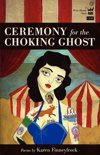 Cover for Karen Finneyfrock · Ceremony for the Choking Ghost: Poems by Karen Finneyfrock (Pocketbok) (2010)