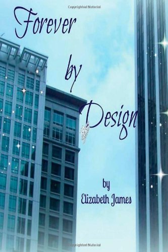 Cover for Elizabeth James · Forever by Design (Design Series) (Volume 3) (Paperback Bog) (2013)