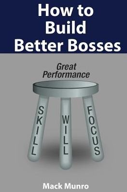 Cover for Mack Munro · How to Build Better Bosses (Paperback Book) (2019)