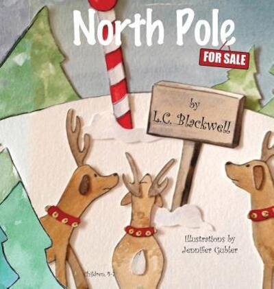 Cover for L C Blackwell · North Pole...For Sale (Innbunden bok) (2013)