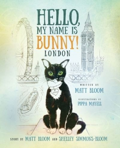 Cover for Matt Bloom · Hello, My Name Is Bunny! London (Book) (2022)