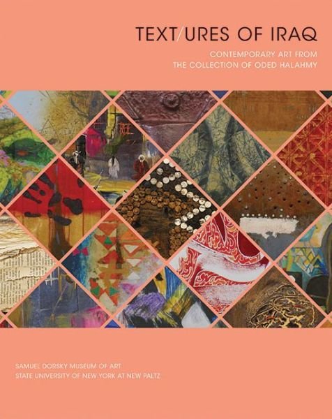 Cover for Oded Halahmy · Text / ures of Iraq : Contemporary Art from the Collection of Oded Halahmy (Hardcover Book) (2017)