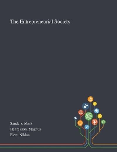 The Entrepreneurial Society - Mark Sanders - Książki - Saint Philip Street Press - 9781013273544 - 8 października 2020