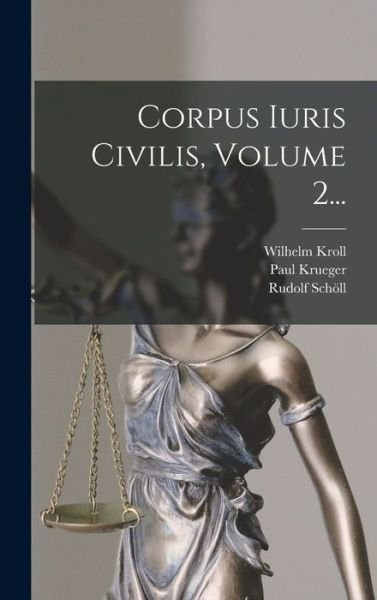 Cover for Paul Krueger · Corpus Iuris Civilis, Volume 2... (Bog) (2022)