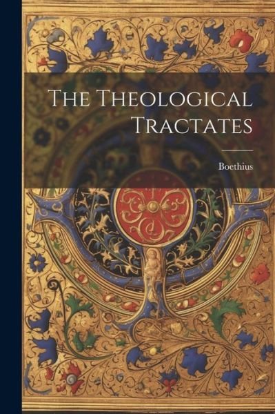 Cover for Boethius · Theological Tractates (Book) (2023)