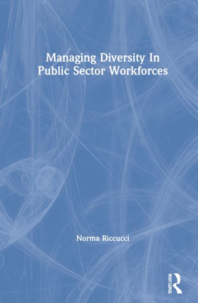 Cover for Norma M. Riccucci · Managing Diversity In Public Sector Workforces (Gebundenes Buch) (2021)