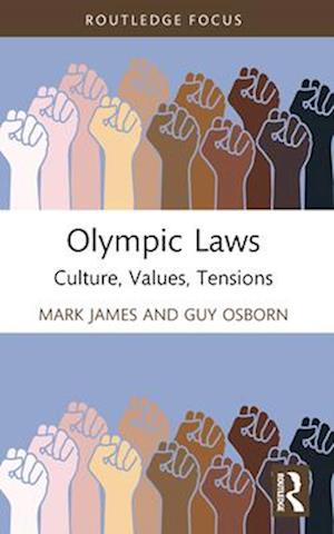 Cover for Mark James · Olympic Laws: Culture, Values, Tensions - Routledge Focus on Sport, Culture and Society (Paperback Book) (2025)