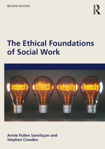 The Ethical Foundations of Social Work - Annie Pullen Sansfacon - Books - Taylor & Francis Ltd - 9781032603544 - August 12, 2025